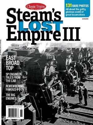 cover image of Classic Trains presents CS13 Steam’s Lost Empire III